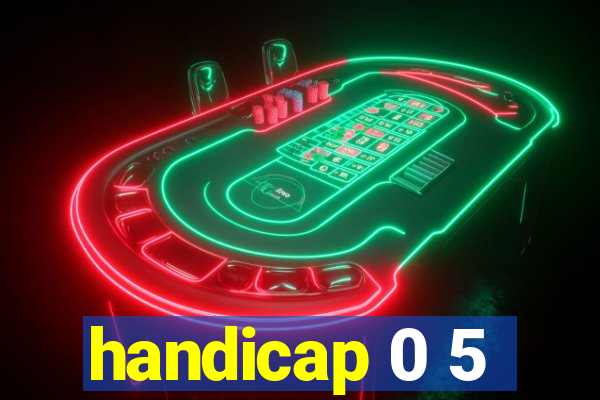 handicap 0 5